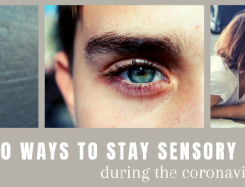 10 Ways to Curb Sensory Deprivation During the Pandemic